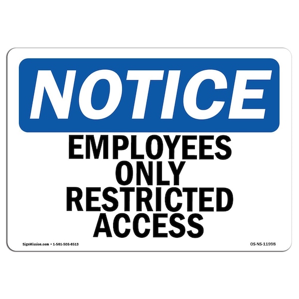 OSHA Notice Sign, 7" Height, 10" Width, Aluminum, Employees Only Restricted Access Sign, Landscape